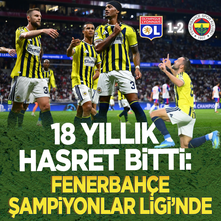 18 yıllık hasret bitti: Fenerbahçe Şampiyonlar Ligi'nde