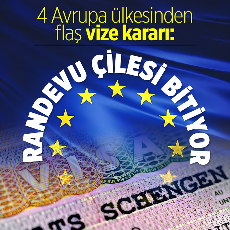 4 Avrupa ülkesinden flaş vize kararı: Randevu çilesi bitiyor