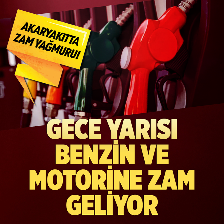 Akaryakıtta zam yağmuru! Gece Yarısı benzin ve motorine zam geliyor