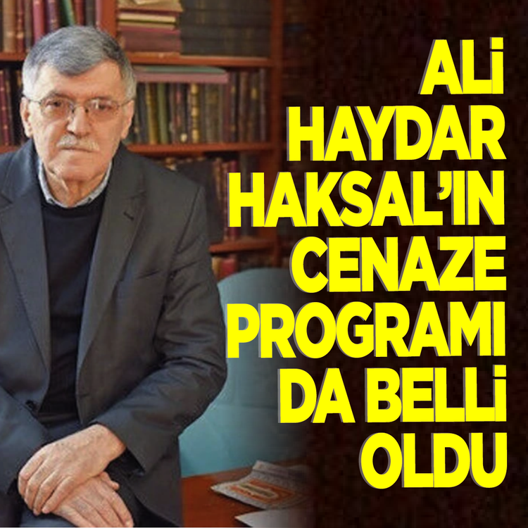 Ali Haydar Haksal'ın cenaze programı belli oldu
