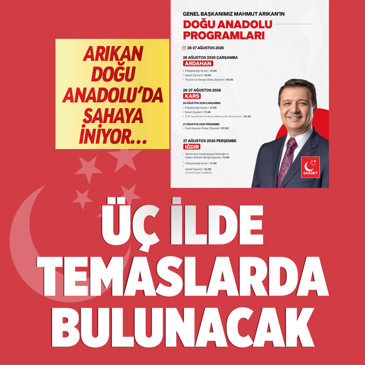 Arıkan Doğu Anadolu'da sahaya iniyor: Üç ilde temaslarda bulunacak!