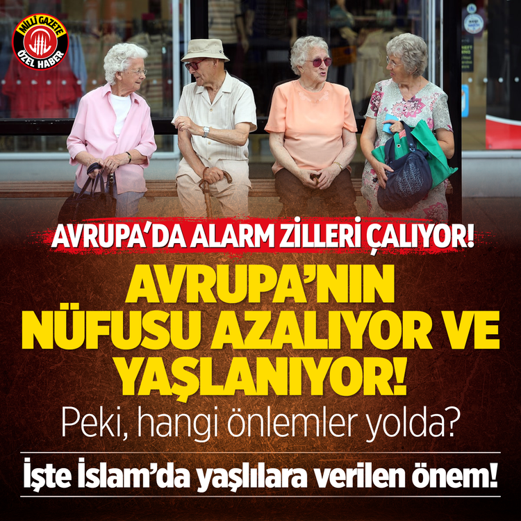 Avrupa’da alarm zilleri çalıyor! Avrupa’nın nüfusu azalıyor ve yaşlanıyor! Peki, hangi önlemler yolda? İşte İslam’da yaşlılara verilen önem