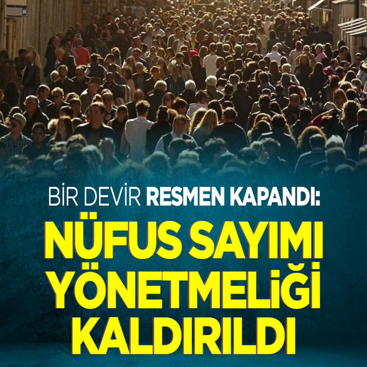 Bir devir resmen kapandı: Nüfus sayımı yönetmeliği kaldırıldı