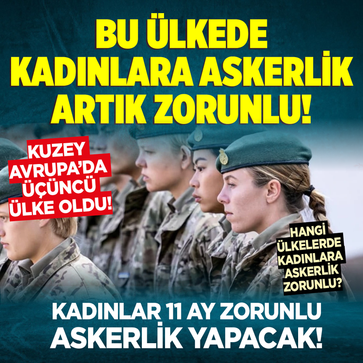 Bu ülkede kadınlara askerlik artık zorunlu! Kuzey Avrupa’da üçüncü ülke oldu! Kadınlar 11 ay zorunlu askerlik yapacak! Hangi ülkelerde kadınlara askerlik zorunlu?