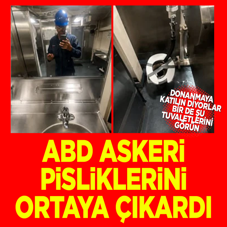 ABD'li askerden Donanma tepkisi: Tuvaletleri görün