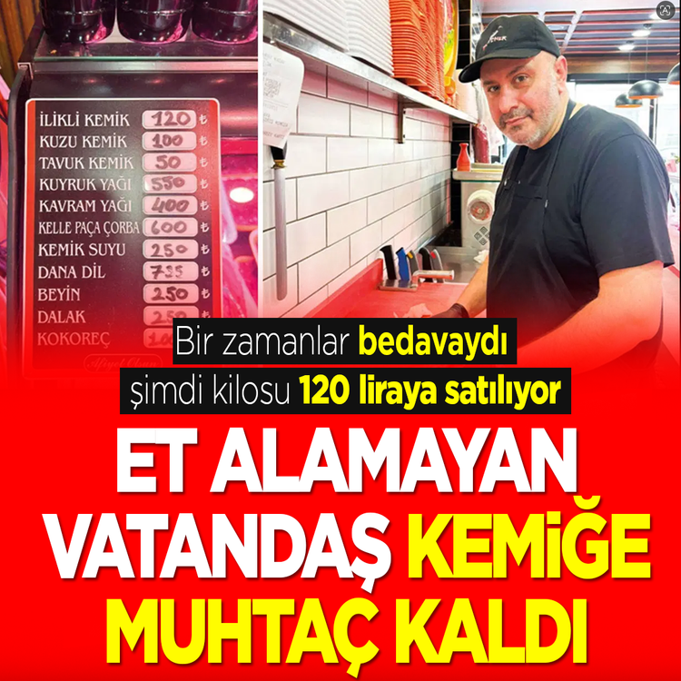 Et alamayan vatandaş kemiğe muhtaç kaldı: Kasaplarda satılıyor