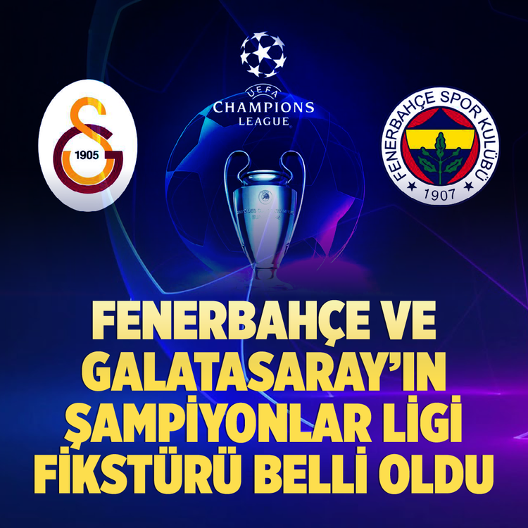 Fenerbahçe ve Galatasaray'ın Şampiyonlar ligi fikstürü belli oldu