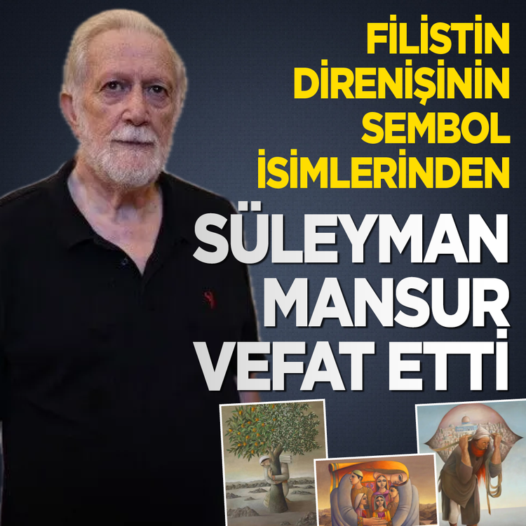Filistin Direnişinin sembol isimlerinden Süleyman Mansur vefat etti