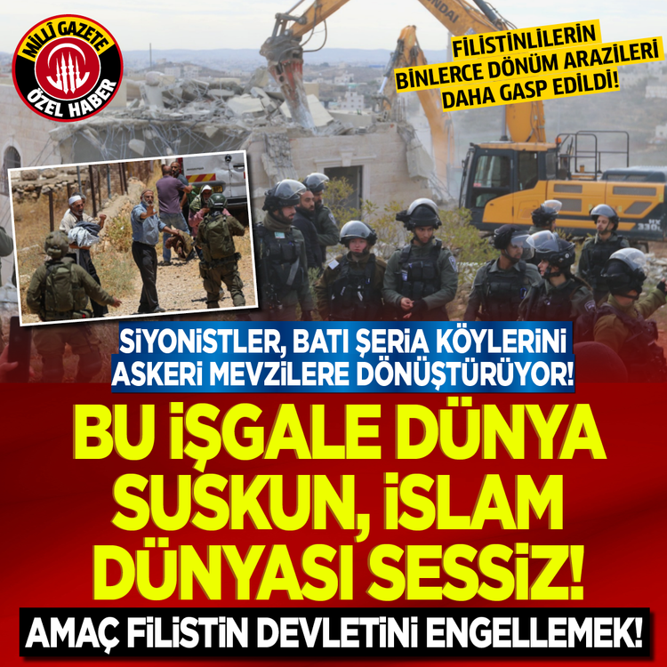 Filistinlilerin binlerce dönüm arazileri daha gasp edildi! Siyonistler, Batı Şeria köylerini askeri mevzilere dönüştürüyor
