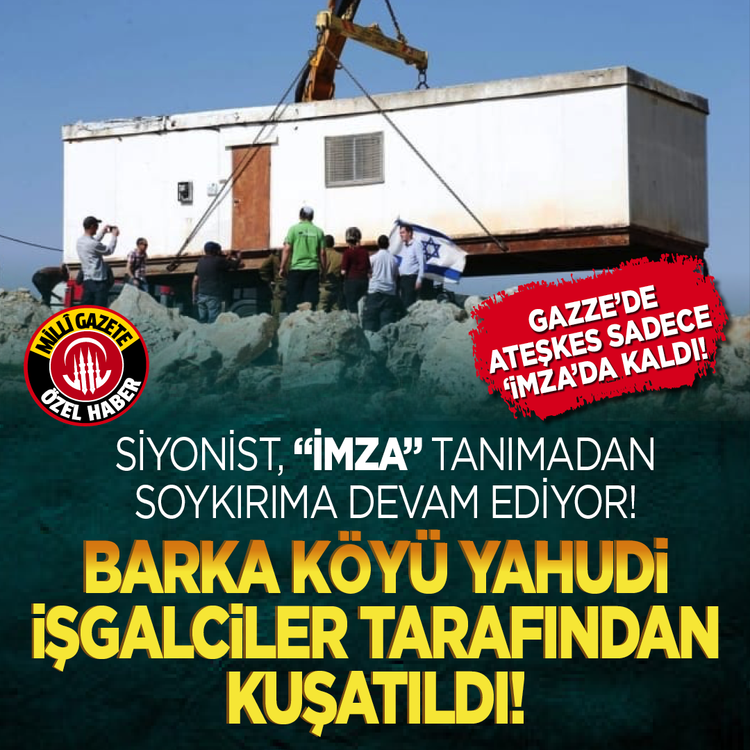 Gazze’de ateşkes sadece ‘imza’da kaldı: Barka Köyü Yahudi işgalciler tarafından kuşatıldı