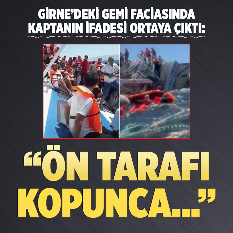 Girne'deki gemi faciasında kaptanın ifadesi ortaya çıktı: "Ön tarafı kopunca..."