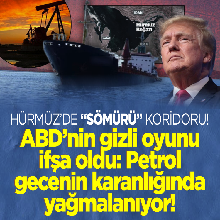 Hürmüz’de "sömürü" koridoru! ABD’nin gizli oyunu ifşa oldu: Petrol gecenin karanlığında yağmalanıyor!