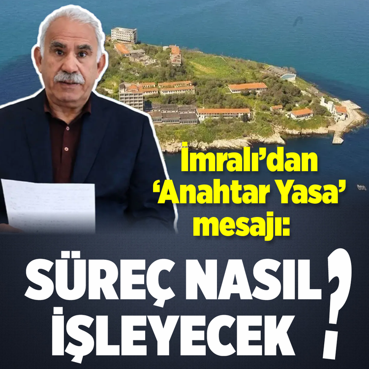 İmralı'dan 'Anahtar Yasa' mesajı: Süreç nasıl işleyecek?