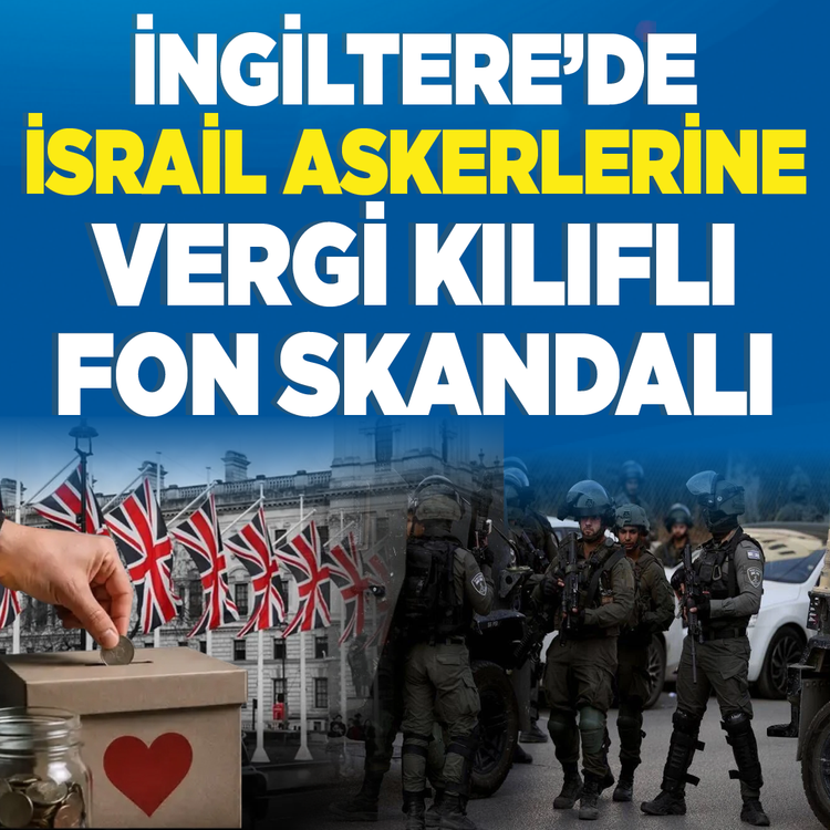 İngiltere'de İsrail askerlerine vergi kılıflı fon skandalı