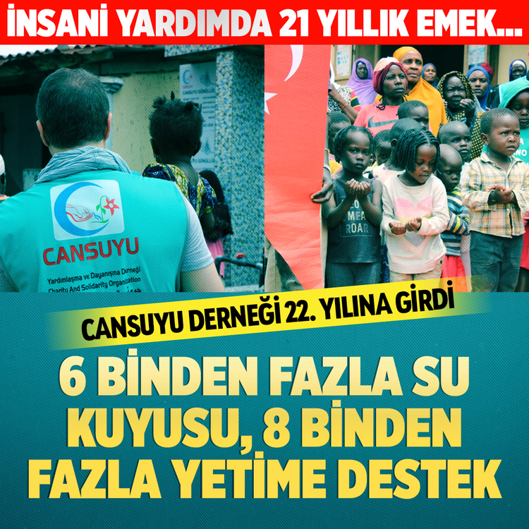 İnsani yardımda 21 yıllık emek: Cansuyu Derneği 22. yılına girdi
