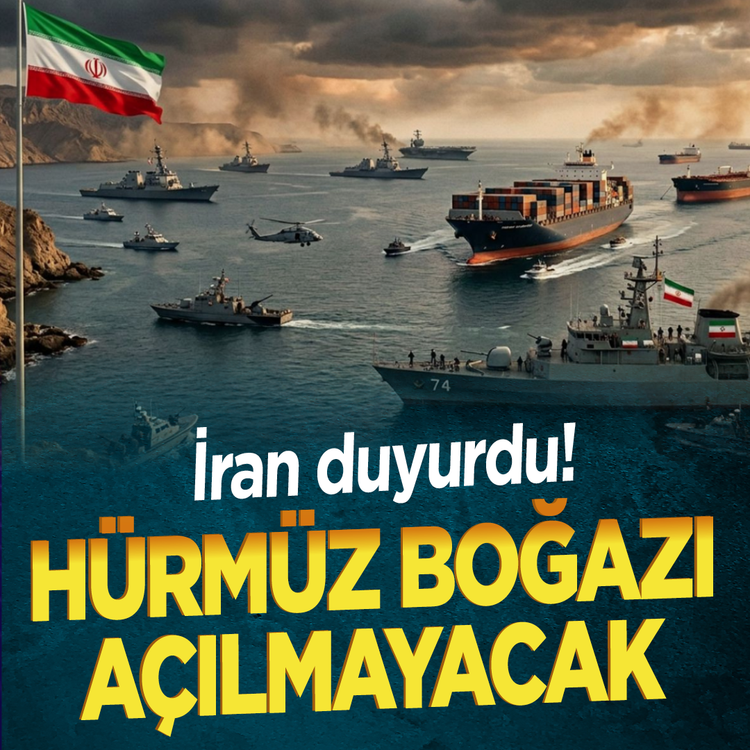 İran duyurdu! Hürmüz Boğazı İran'ın şartları kabul edilene kadar açılmayacak