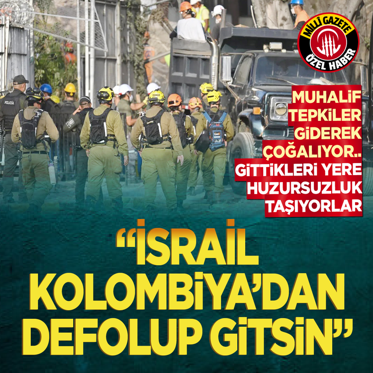 Muhalif tepkiler giderek çoğalıyor: “İsrail Kolombiya'dan defolup gitsin!”