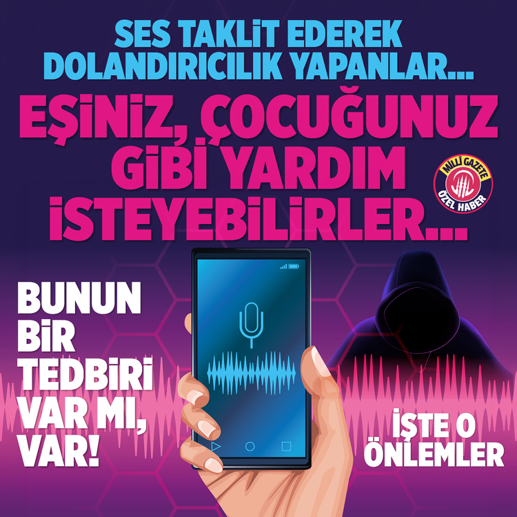 Ses taklit ederek dolandırıcılık yapanlar eşiniz, çocuğunuz gibi yardım isteyebilirler