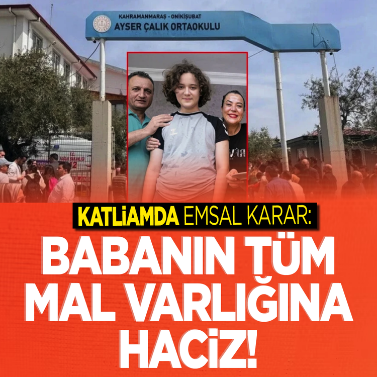 Katliamda emsal karar: Babanın tüm mal varlığına haciz!