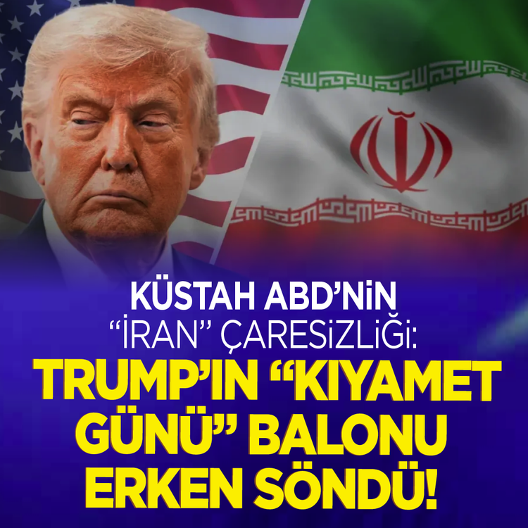Küstah ABD'nin "İran" çaresizliği: Trump'ın "Kıyamet Günü" balonu erken söndü!