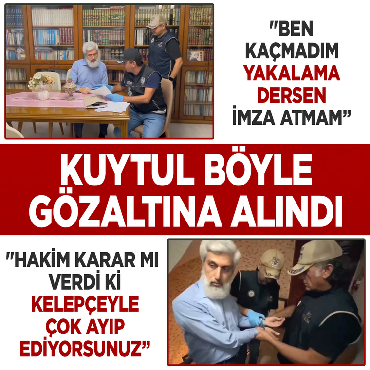 Kuytul böyle gözaltına alındı: ''Ben kaçmadım yakalama dersen imza atmam! Hakim karar mı verdi ki kelepçeyle çok ayıp ediyorsunuz"