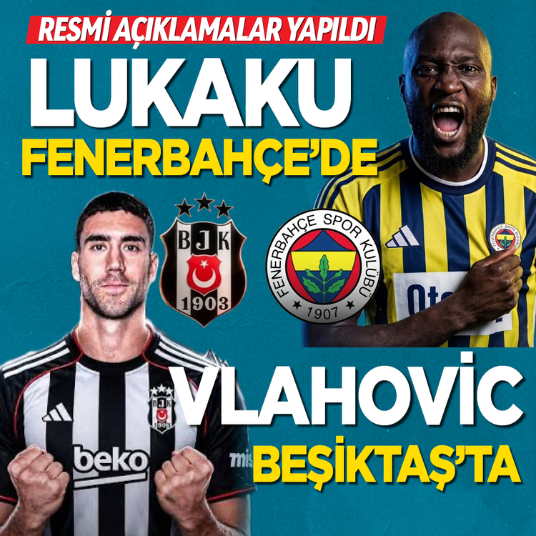 Resmi açıklamalar yapıldı: Lukaku Fenerbahçe’de, Vlahovic Beşiktaş’ta!