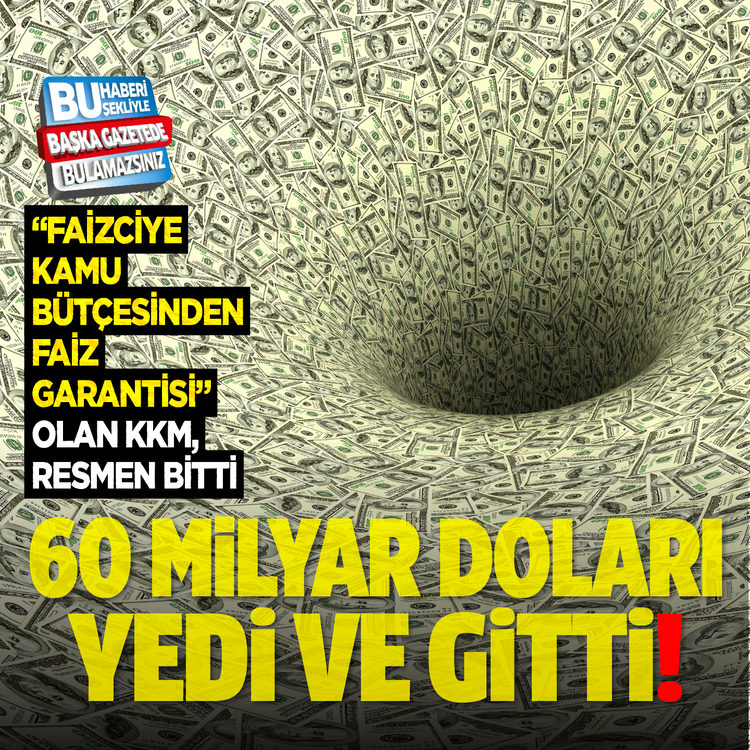 60 milyar doları yedi ve gitti: “Faizciye Kamu Bütçesinden Faiz Garantisi” olan KKM, resmen bitti