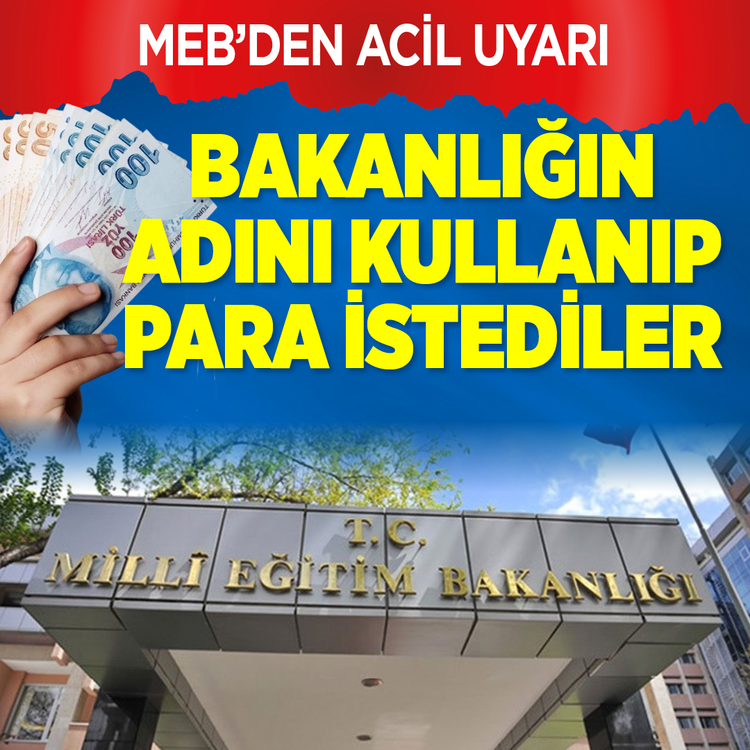 MEB, Bakanlığın adı kullanılarak para talep edenlere karşı uyardı