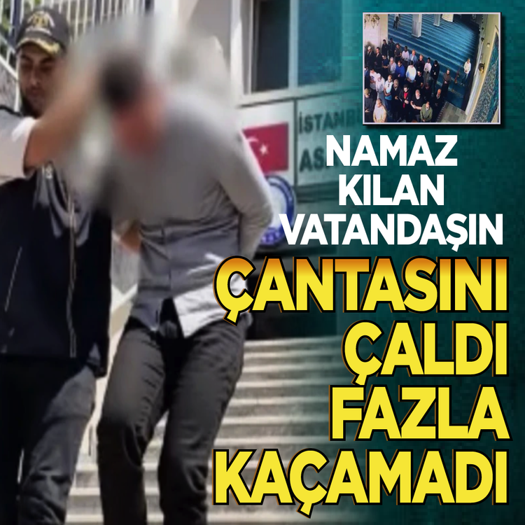 Namaz kılan vatandaşın çantasını çaldı, fazla kaçamadı