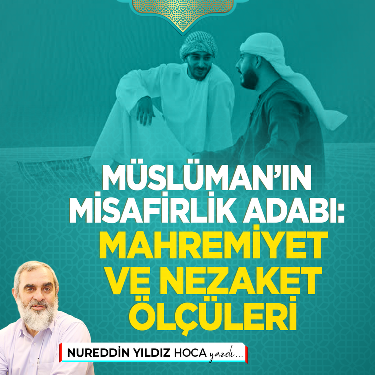 Müslüman’ın Misafirlik Adabı: Mahremiyet ve Nezaket Ölçüleri