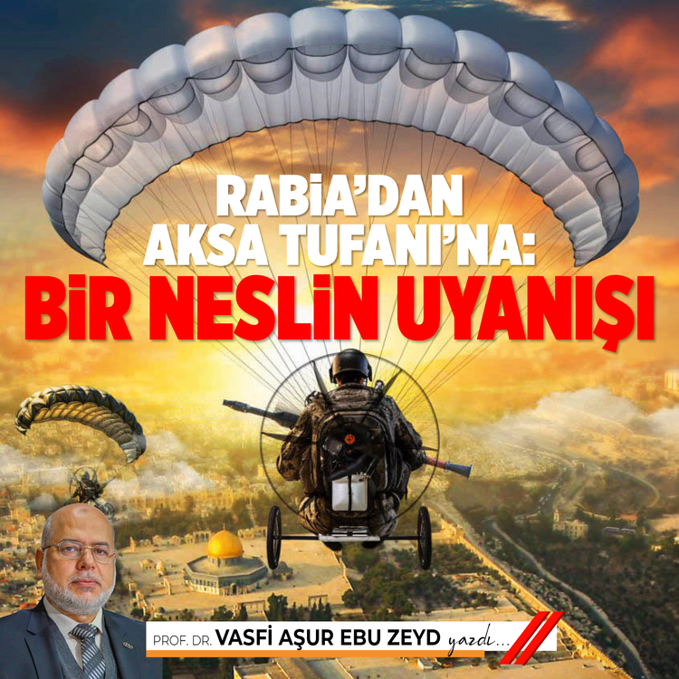 Rabia’dan Aksa Tufanı’na: Bir Neslin Uyanışı