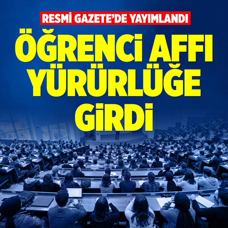 Resmi Gazete’de yayımlandı: Öğrenci affı yürürlüğe girdi