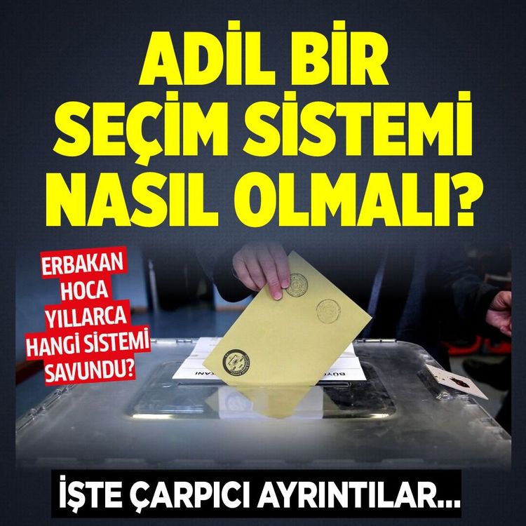 Adil bir seçim sistemi nasıl olmalı? Erbakan Hoca yıllarca hangi sistemi savundu? İşte çarpıcı ayrıntılar
