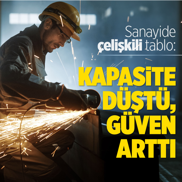 Sanayide çelişkili tablo: Kapasite düştü, güven arttı