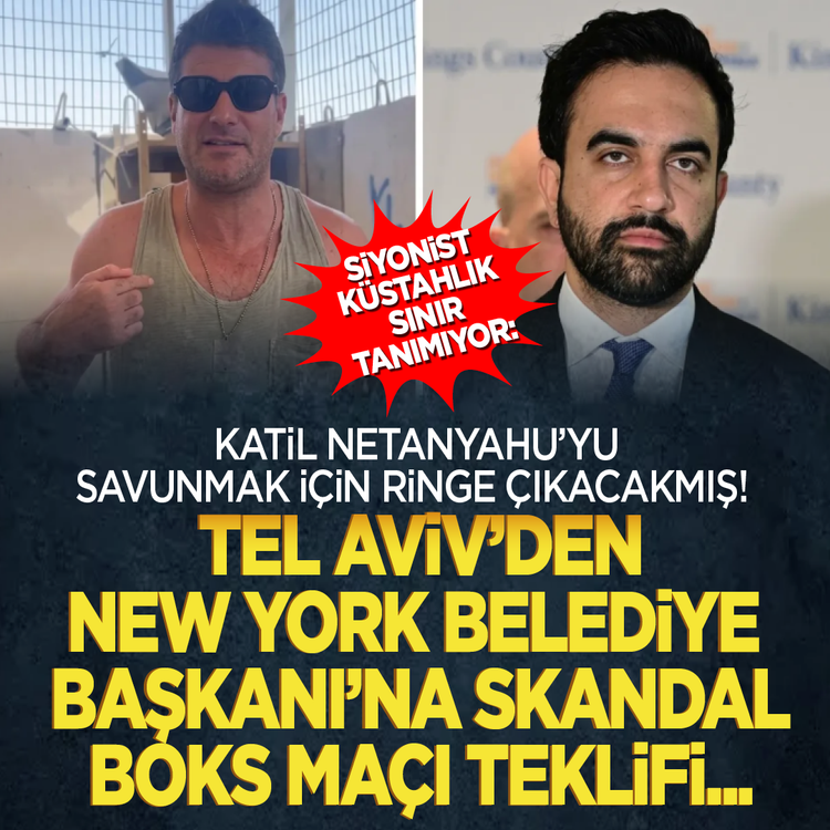 Siyonist küstahlık sınır tanımıyor: Katil Netanyahu’yu savunmak için ringe çıkacakmış! Tel Aviv’den New York Belediye Başkanı'na skandal boks maçı teklifi...