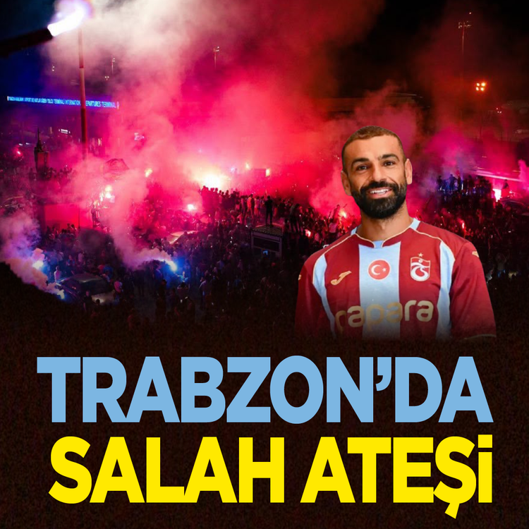 Trabzon’da Muhammed Salah ateşi