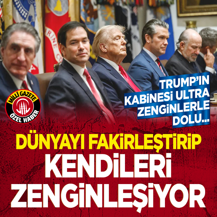 Trump’ın kabinesi ultra zenginlerle dolu: Dünyayı fakirleştirip kendileri zenginleşiyor!
