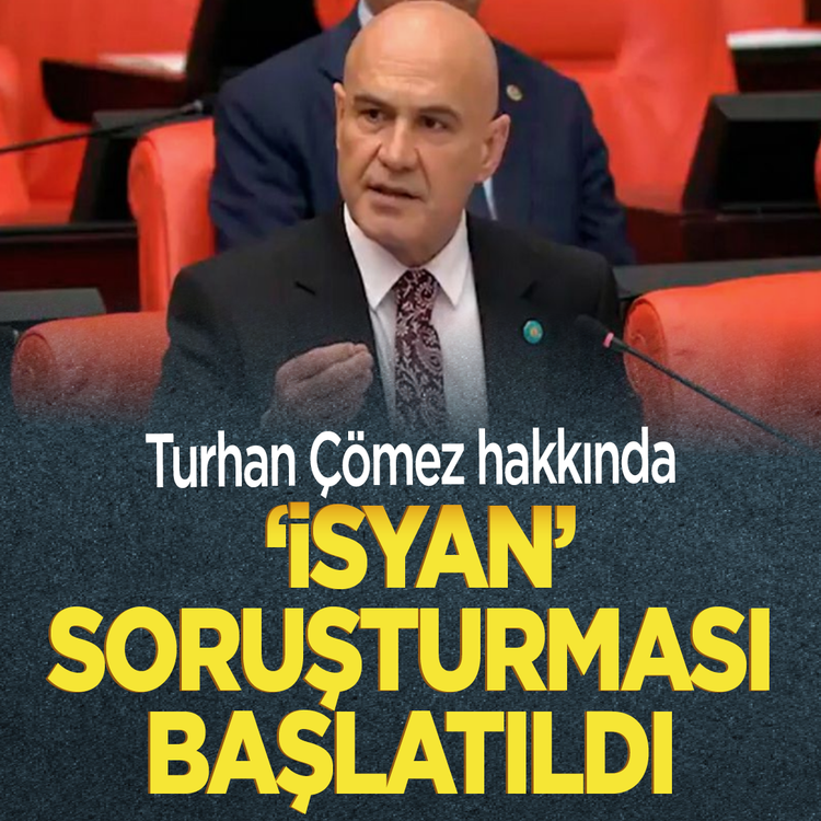 Turhan Çömez hakkında 'isyan' soruşturması başlatıldı