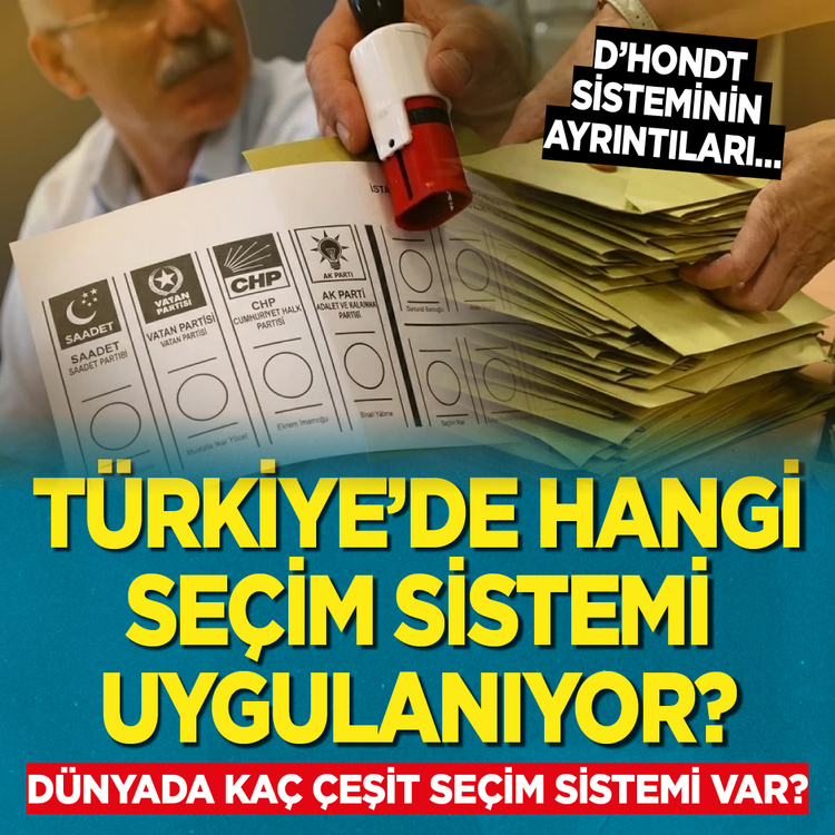 Türkiye’de hangi seçim sistemi uygulanıyor? Dünyada kaç çeşit seçim sistemi var?  D'hondt sisteminin ayrıntıları…