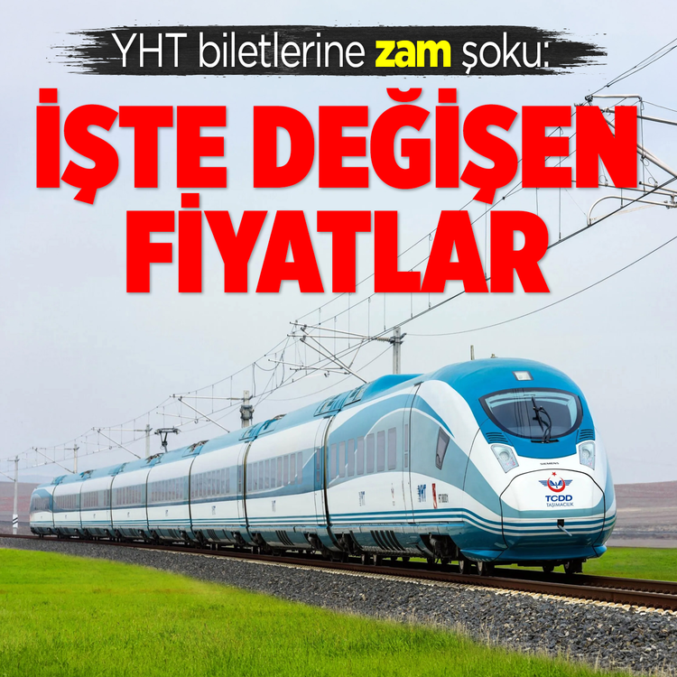 YHT biletlerine zam şoku: İşte değişen fiyatlar