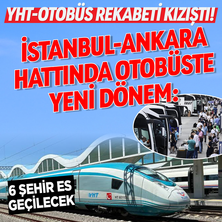 YHT-otobüs rekabeti kızıştı! İstanbul-Ankara hattında otobüste yeni dönem: 6 şehir es geçilecek