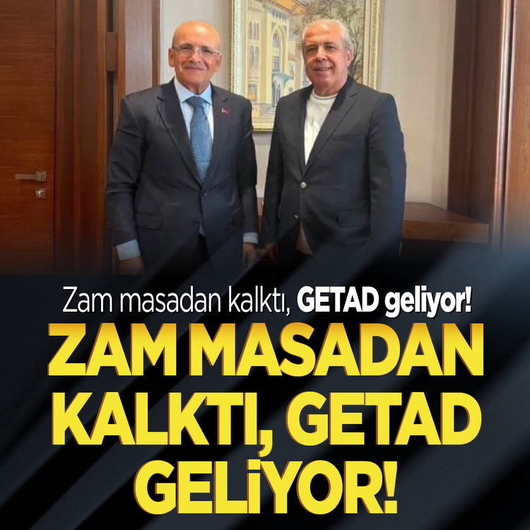 Şimşek'ten kötü haber: Zam masadan kalktı, GETAD geliyor!