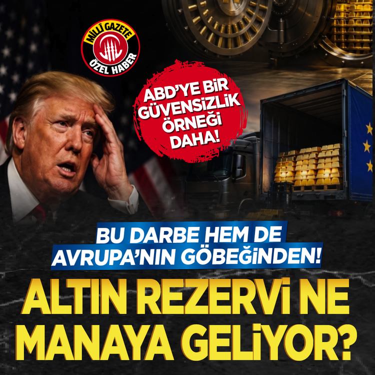 ABD’ye bir güvensizlik örneği daha! Bu darbe hem de Avrupa’nın göbeğinden! Altın rezervi ne manaya geliyor?
