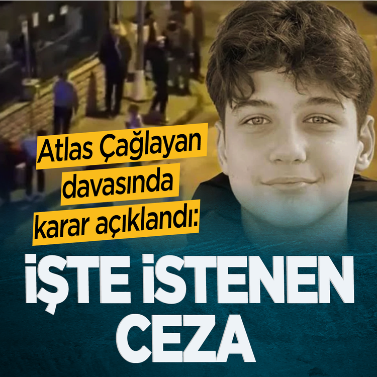 Atlas Çağlayan davasında karar açıklandı: İşte istenen ceza