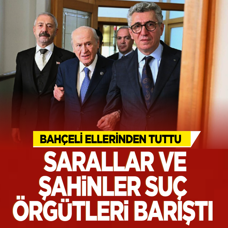 Bahçeli ellerinden tuttu: Sarallar ve Şahinler suç örgütleri MHP Genel Merkezi’nde barıştı