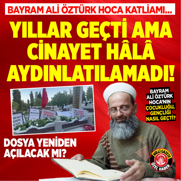 Bayram Ali Öztürk Hoca Katliamı… Yıllar geçti ama cinayet hala aydınlatılamadı: Dosya yeniden açılacak mı?
