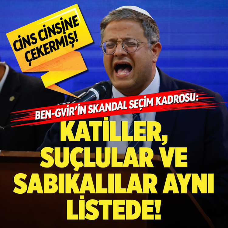 Cins cinsine çekermiş! Ben-Gvir’in skandal seçim kadrosu: Katiller, suçlular ve sabıkalılar aynı listede!