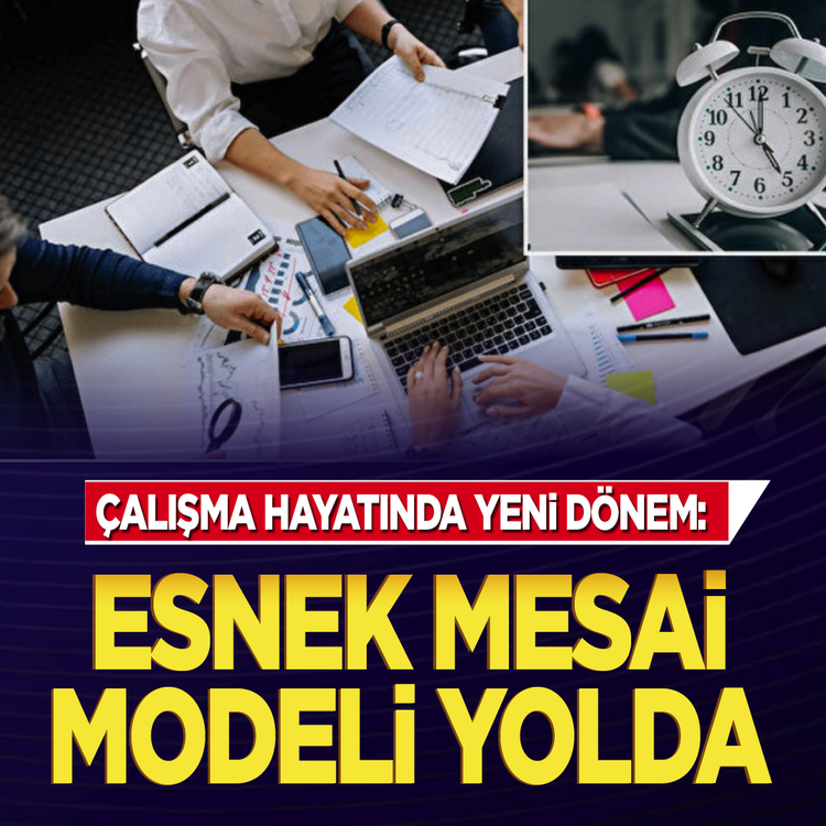 Çalışma hayatında yeni dönem: Esnek mesai modeli yolda