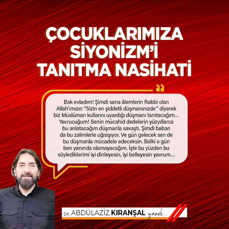 Çocuklarımıza Siyonizm’i tanıtma nasihati