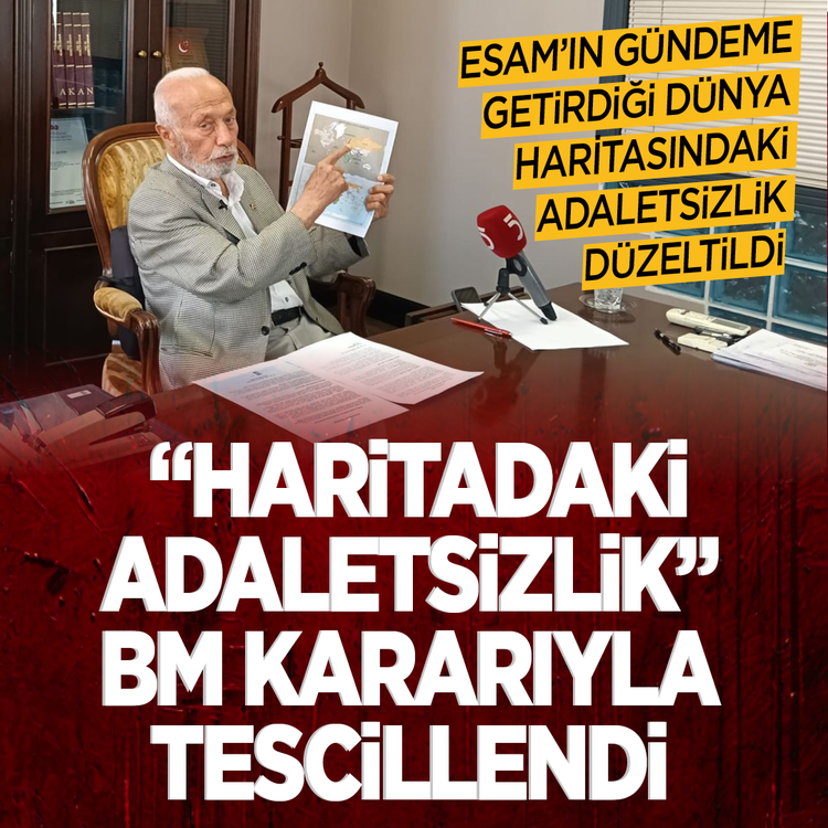 ESAM’ın gündeme getirdiği dünya haritasındaki adaletsizlik düzeltildi!